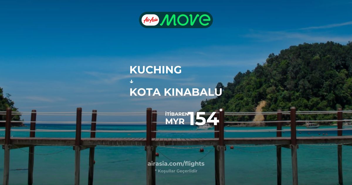 Ucuz Uçak Bileti Kuching - Kota Kinabalu | AirAsia MOVE